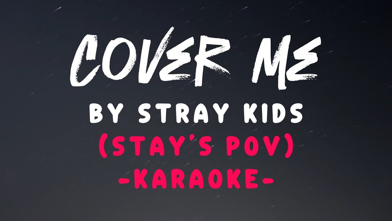 KARAOKE - Cover me By Stray Kids (Stay's POV) - Cover by Noor Marji KARAOKE - Cover me By Stray Kids (Stay's POV) - Cover by Noor Marji
