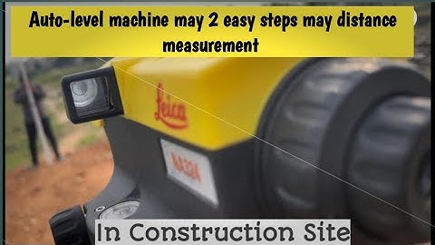 Sirf 1 min may Auto level machine may distance measurement | #autolevel #surveying