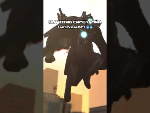 Titan Cameraman Edit