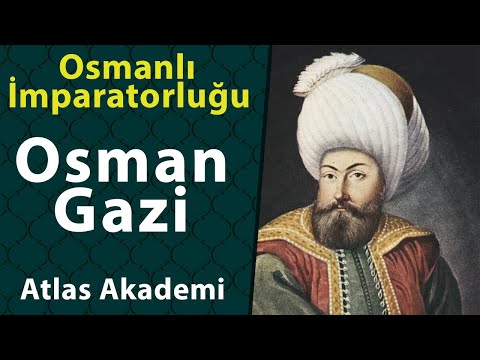Osman Gazi - Osmanlı İmparatorluğu