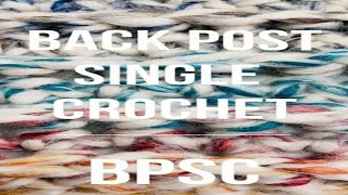 BP SC - Back Post Single Crochet (#singlecrochet #backpostsinglecrochet #bpsc #scbp)
