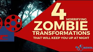 Four Horrifying Zombie Transformations That Will Keep You Awake At Night