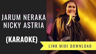 Nicky Astria - Jarum Neraka (Karaoke/Midi Download)