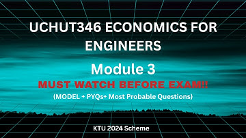 Economics for Engineers UCHUT346 Module 3 S3 (2024 Scheme) PYQs + Model QP + Important Concepts