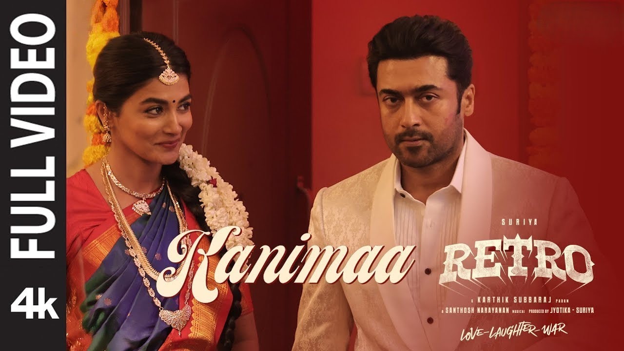 Full Video: KANIMAA - RETRO | Suriya | Karthik Subbaraj | Pooja Hegde | Santhosh Narayanan