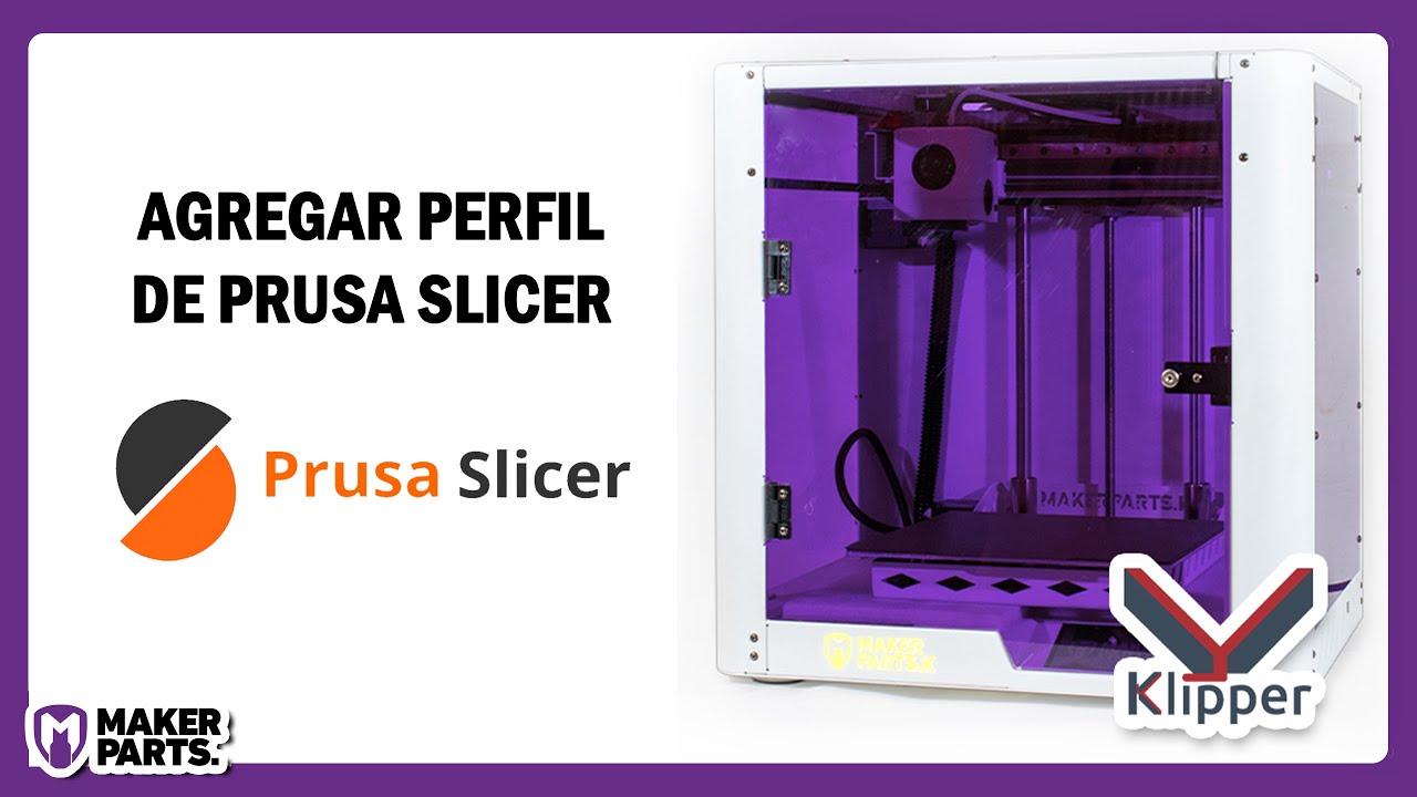 Cargar el Prusa Slicer | MAKERPARTS K con KLIPPER - YouTube