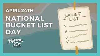 National Bucket List Day | April 24th - National Day Calendar