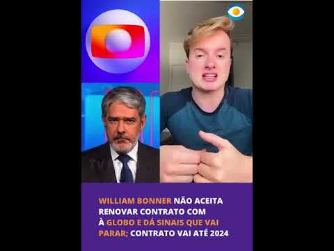 💣 William Bonner não aceita renovar com a GLOBO e dá sinais que vai parar