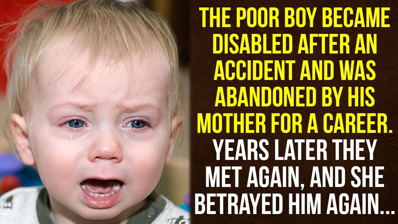 The Poor Boy Became Disabled And His Mother Abandoned Him For A Career the-poor-boy-became-disabled-and-his-mother-abandoned-him-for-a-career