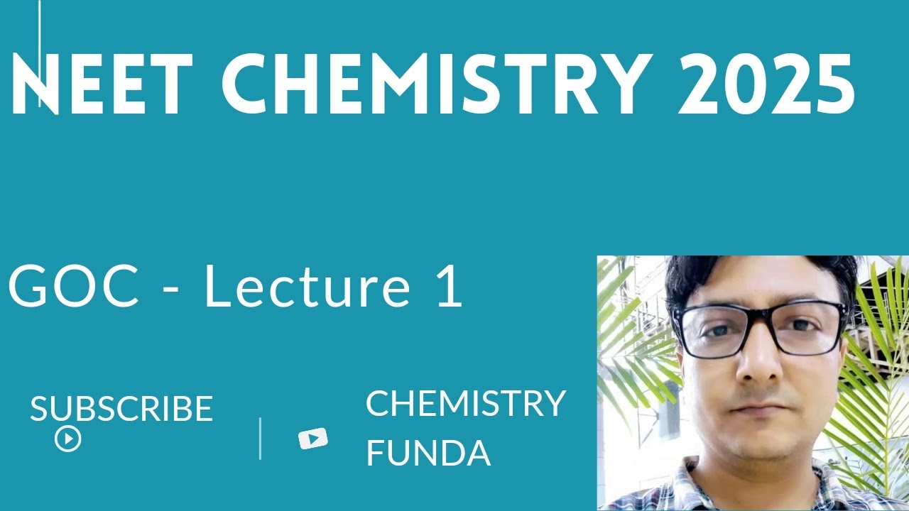 NEET 2025 - General Organic Chemistry Lecture 1 | S Character, Acidity & Basicity |