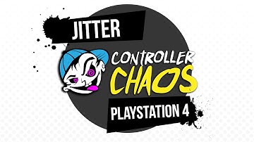 PS4 - Jitter Activation and Preset Modes - Controller Chaos