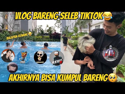 VLOG BARENG SELEB TIKTOK😂AKHIRNYA BISA KUMPUL BARENG🥺