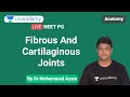 NEET PG | Anatomy | JOINTS - Fibrous and Cartilaginous joints By Dr Mohammed Azam