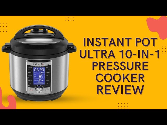 Instant Pot Ultra Electric Pressure Cooker 6Qt 10-in-1 Review