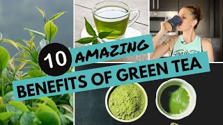 10 Amazing Benefits Of Green Tea Green Tea For Weight Loss Inflammation