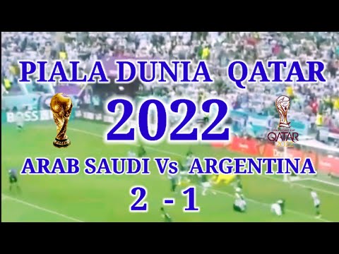 Piala Dunia Qatar 2022 || Arab Saudi Vs Argentina 2 - 1