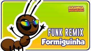FORMIGUINHA - Galinha Pintadinha (FUNK REMIX)