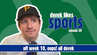 NFL Week 10 | Oops! All Derek! | Episode 20