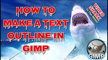 How to make a text outline in GIMP 2.8.22 Tutorial 2017 - Video Shark Headquarters