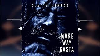 Video thumbnail of "Clatta Bumboo - Make Way Rasta [Black River Sonics] 2023 Release"