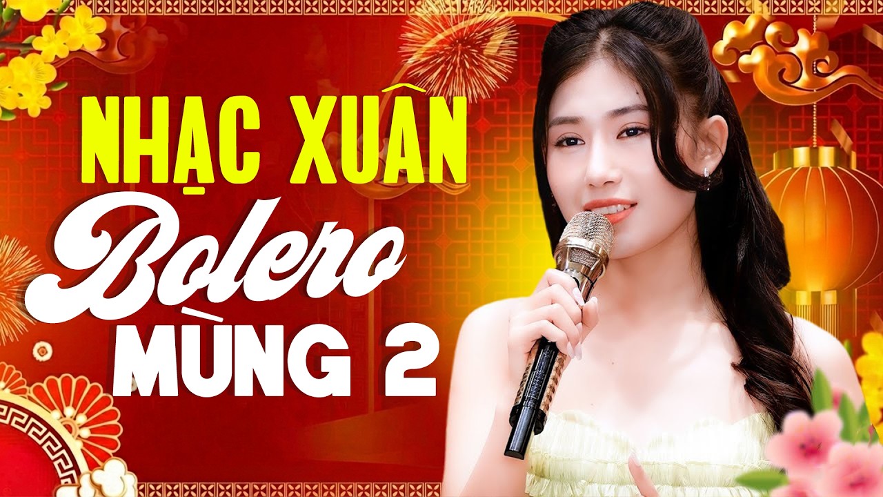 NHẠC XUÂN BOLERO MÙNG 2 TẾT - LK Nhạc Tết Mộc Anh Nghe Cả Năm May Mắn