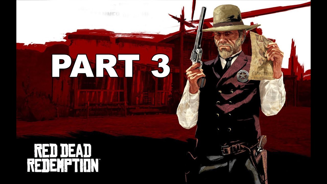 RED DEAD REDEMPTION Walkthrough Gameplay Part 3 - No Commentary (Xbox ...
