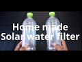 Dyi how to make solar water purifier distillation with plastic bottles