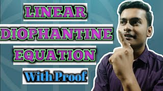 LINEAR DIOPHANTINE EQUATION With Proof... ✍✍