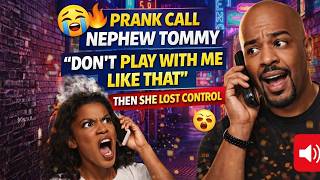 😭🔥 PRANK CALL NEPHEW TOMMY | “Don’t Play With Me Like That” Then She Lost Control
