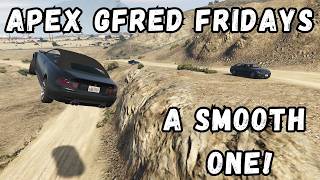 Driving Well! - APEX Gfred Fridays #233 (Part 1) [GTA Online]