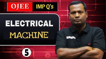 OJEE ELECTRICAL || MACHINE 5 || BY SAROJ SIR || IE CLASSES