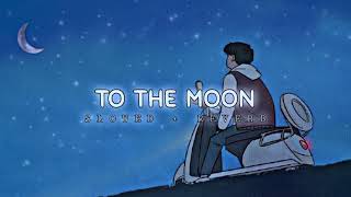 To the moon | Slowed Reverb | lofi mix
