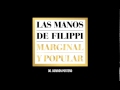 Las manos de filippi  marginal y popular full album