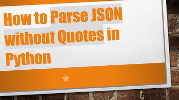 How to Parse JSON without Quotes in Python