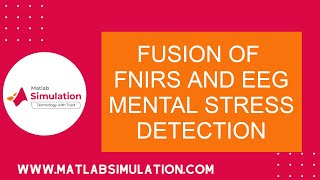 Fusion of fNIRS and EEG Mental Stress Detection | EEG Tutorials