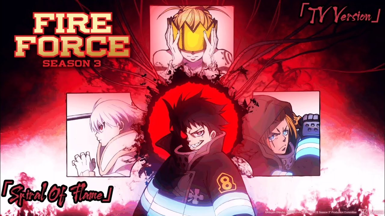 Fire Force Season 3 Part 2 ED Theme Concept [TV Version]  | ｢Spiral of Flame｣ 