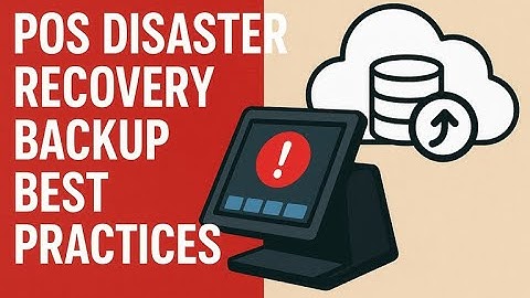 POS Disaster Recovery: Backup Best Practices