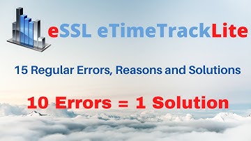 eSSL eTimeTrackLite | 15 Regular Errors | Reason & Solutions | 2019 |