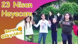 Beren Gökyıldız - Yaşasın 23 Nisan