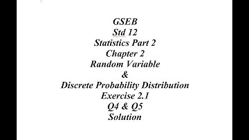 GSEB 12th Statistic Part 2 Ch 2 Ex 2.1 Q4 & Q5