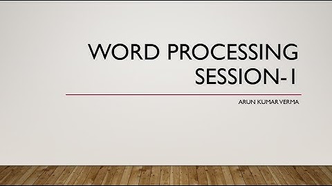 Word Processing Session-1
