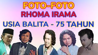 Foto-Foto Rhoma Irama Usia Balita Hingga 75 Tahun