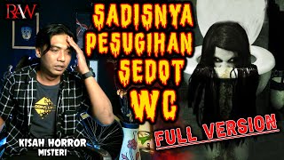 SANGAT SERAM...❗️SADlSNYA PESUGlHAN SEDOT WC ( FULL VERSION ) KISAH HOROR MISTERI