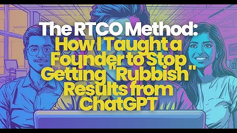 📈 Why Your ChatGPT Results Are "Rubbish" (The RTCO Framework)