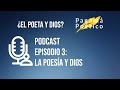 Podcast Episodio 3. La poesía y Dios