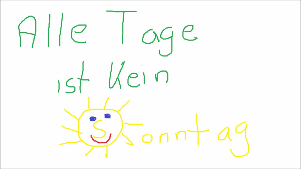 alle tage ist kein sonntag alle tage ist kein sonntag