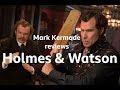 Holmes and Watson reviewed by Mark Kermode