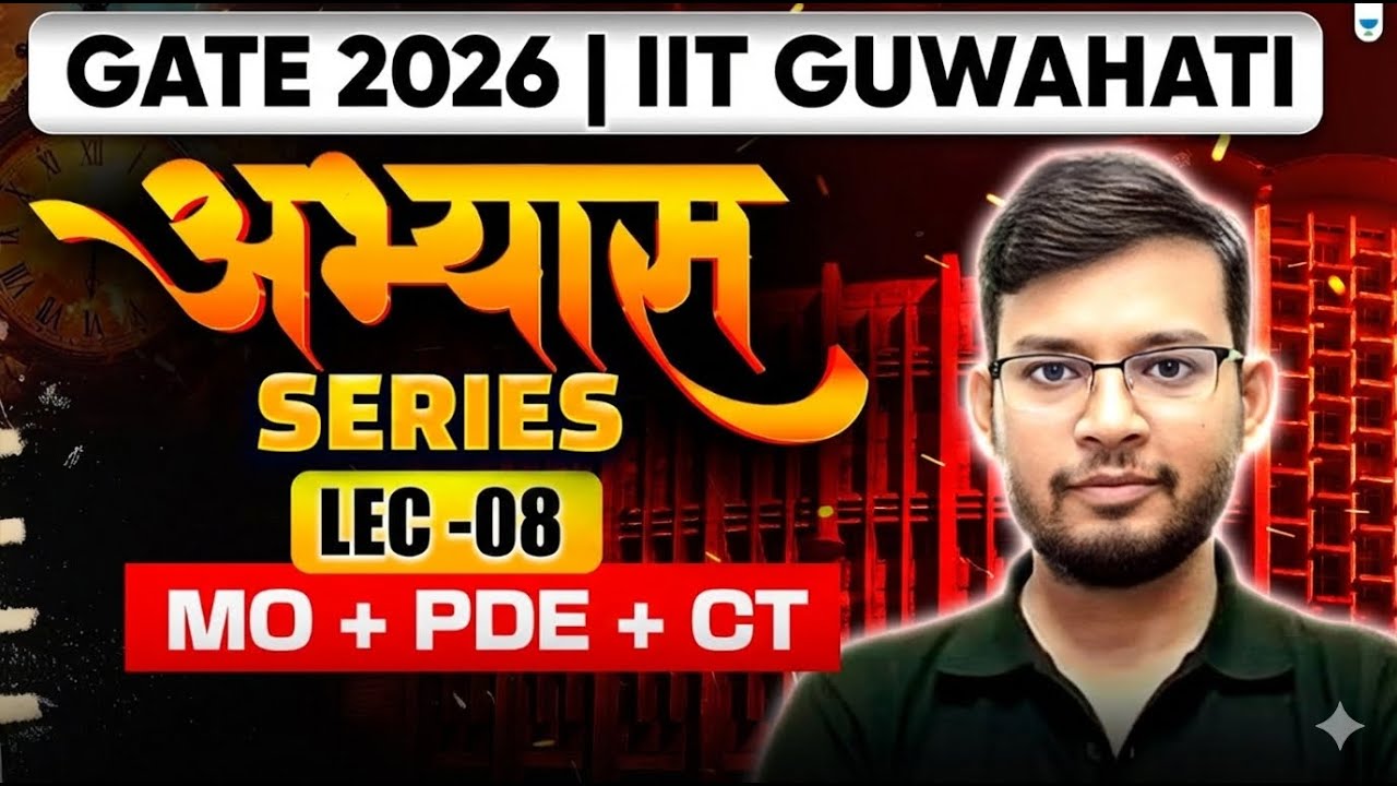 GATE 2026 Abhyas Series | MO, PDE & CT | Lec-08 | Manish Rajput Sir | Unacademy