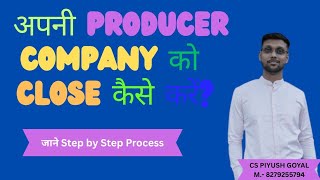 How to Close a Producer Company in India (Step-by-Step Guide) | Close Your Producer Company!