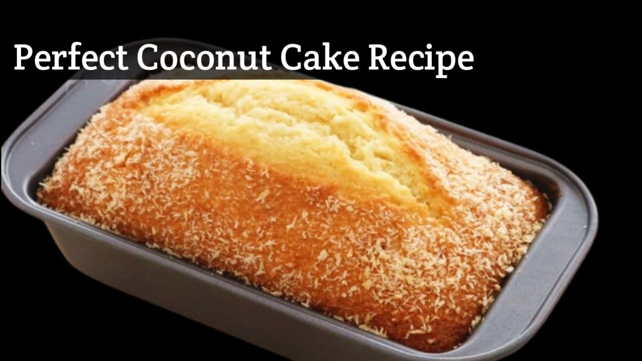 Low Cost Coconut Cake Recipe Perfect Coconut Cake Recipe How To Make Low Cost Coconut Cake Recipe Perfect Coconut Cake Recipe How To Make